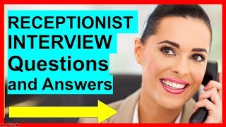 7 RECEPTIONIST INTERVIEW Questions and Answers PASS [upl. by Reggy493]