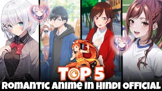 Top 5 Romantic Anime In Official Hindi Dubbed  On Crunchyroll [upl. by Herahab]