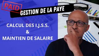 Gérer La Paye Calculer Le Maintien De Salaire Et Les IJSS [upl. by Essirahs697]