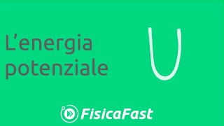 Lenergia potenziale lezione di fisica [upl. by Winters641]