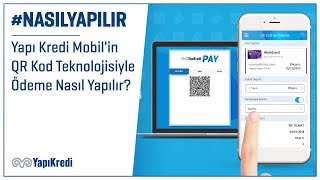 NasılYapılır Yapı Kredi Mobilin QR Kod Teknolojisiyle Ödeme Nasıl Yapılır [upl. by Pelagia904]