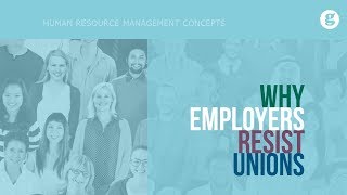 Why Employers Resist Unions [upl. by Araccat821]