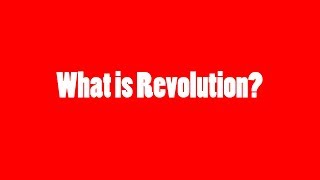 What is Revolution [upl. by Franciscka]