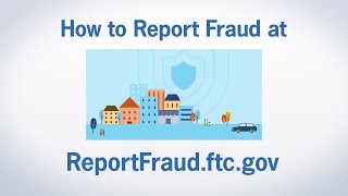 How to Report Fraud at ReportFraudftcgov  Federal Trade Commission [upl. by Lunetta166]