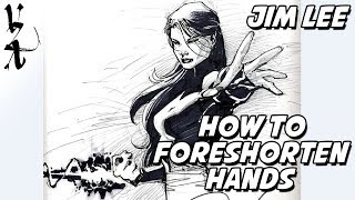 Jim Lee  How to Foreshorten Hands [upl. by Woll]