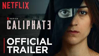 Caliphate  Official Trailer  Netflix [upl. by Bushweller558]