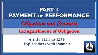 Payment amp Performance Part 1Article 12311239 Extinguishment of Obligation Obligations amp Contracts [upl. by Keyes]