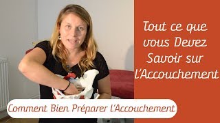 Indispensable à Savoir pour lAccouchement  Comment Bien Préparer lAccouchement [upl. by Attenweiler]