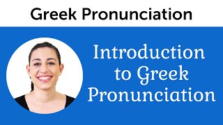 Introduction to Perfect Greek Pronunciation [upl. by Romeyn]