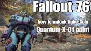 Fallout 76 how to get X01 NukaCola Quantum Paint Plan guide TNT dome 7 key [upl. by Genevieve]