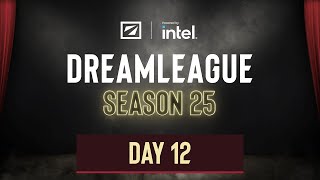 DreamLeague S25  Day 12 [upl. by Einotna]