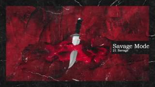 21 Savage amp Metro Boomin  Savage Mode Official Audio [upl. by Enilrad]