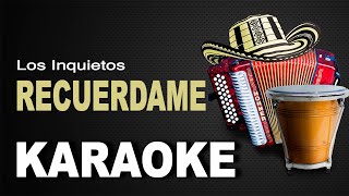 los inquietos Del Vallenato  Recuérdame  Karaoke vallenato karaokelatino [upl. by Readus]