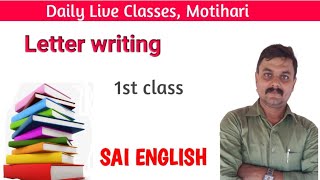 LETTER WRITING By SKumar  SAI ENGLISH Chandmari Motihari [upl. by Simson]