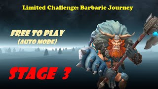 Lords Mobile LIMITED CHALLENGE Barbaric Journey STAGE 3  AUTO MODE F2P [upl. by Debora227]