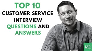 10 Customer Service Interview Questions and Answers  From MockQuestionscom [upl. by Tirreg]