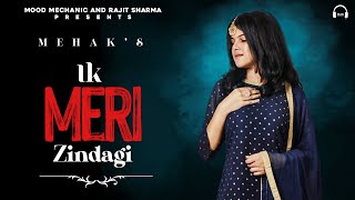 Ik Meri Zindagi Official Video  Mehak  Mood Mechanic  Akku  Dash Studios  Latest Song 2020 [upl. by Atsev317]