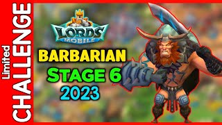 Lords Mobile Barbarian Stage 6  Limited Challenge [upl. by Etteniuq548]