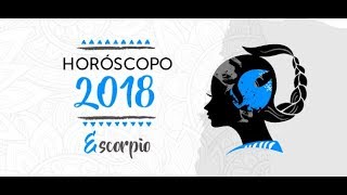 Horóscopo Escorpio 2018 [upl. by Nam]