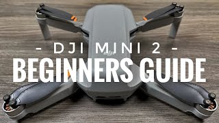 DJI Mini 2 Beginners Guide  Getting Ready For First Flight [upl. by Christenson]