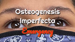 Osteogenesis Imperfecta Emergency [upl. by Alabaster]