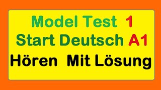 Start Deutsch 1  Hören A1  Goethe Zertifikat A1  Mit Lösung  MT 1 [upl. by Elleon]