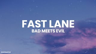 Bad Meets Evil  Fast Lane lyrics [upl. by Madelene]