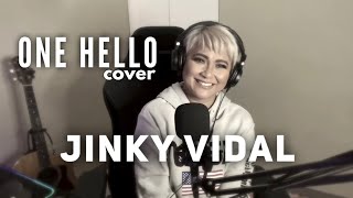 One Hello Cover  Jinky Vidal [upl. by Purpura]