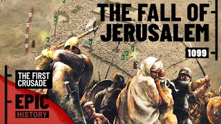 The First Crusade Jerusalem Falls 22 [upl. by Inus]