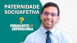 Paternidade socioafetiva O que é Como fazer o reconhecimento [upl. by Stanwin]