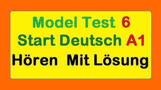 Start Deutsch 1  Hören A1  Goethe Zertifikat A1  Mit Lösung  MT 6 [upl. by Eirrahs]