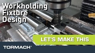 Designing a Workholding Fixture from Start ➡ Finish [upl. by Zeitler]