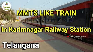 MMTS LIKE TRAIN IN KARIMNAGAR RAILWAY STATION [upl. by Ainiger]