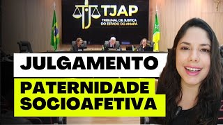 JULGAMENTO PATERNIDADE SOCIOAFETIVA [upl. by Matteo]